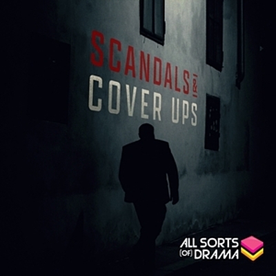 Scandals & Cover Ups